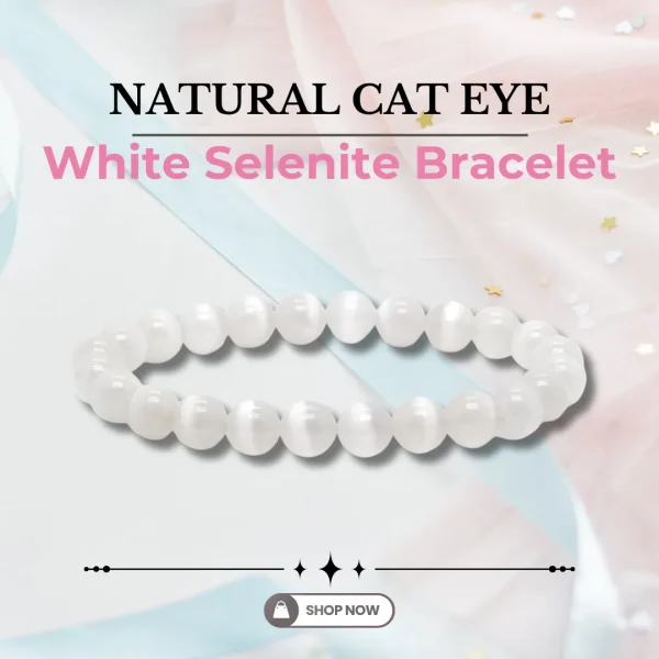 Natural Cat Eye White Selenite Bracelet